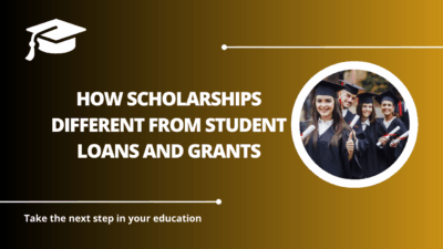 √How Scholarships Different from Student Loans and Grants