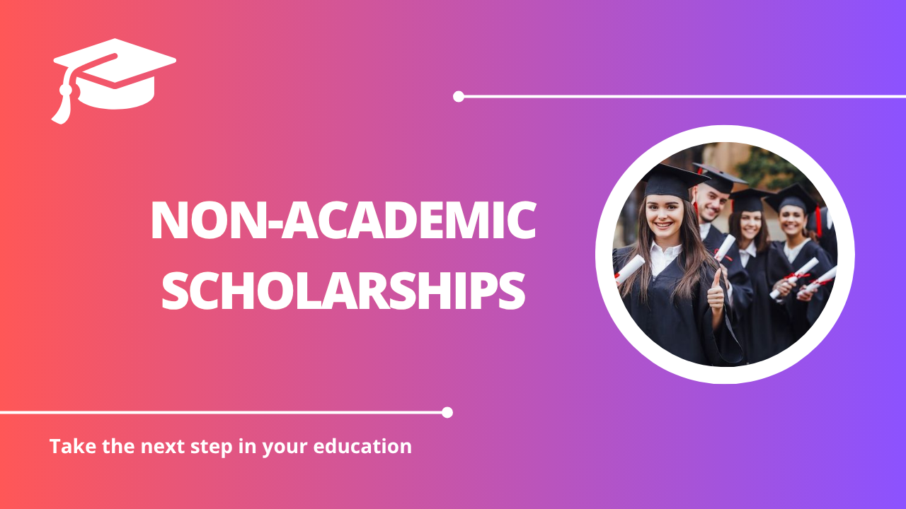 √Non-Academic Scholarships