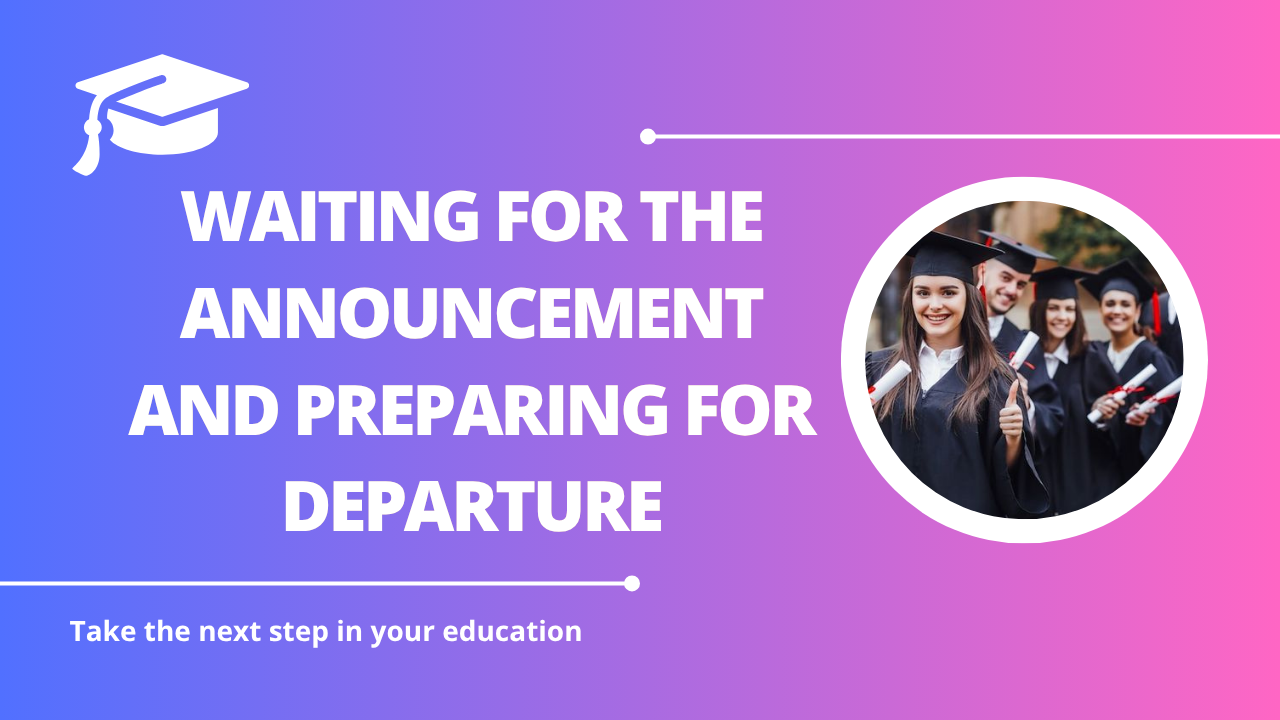 √Waiting for The Announcement and Preparing for Departure