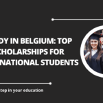 √Study in Belgium: Top Scholarships for International Students