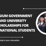 √Belgium Government and University Scholarships for International Students