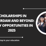 √Scholarships in Amsterdam and Beyond: Study Opportunities