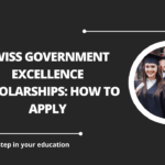 √Swiss Government Excellence Scholarships: How to Apply