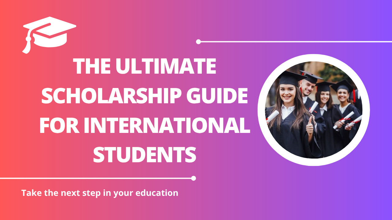 √The Ultimate Scholarship Guide for International Students