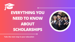√Everything You Need to Know About Scholarships