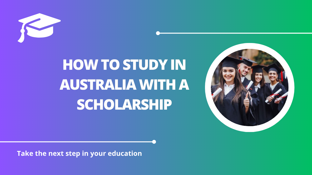 √How to Study in Australia with a Scholarship