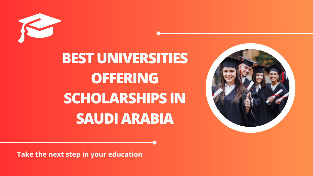 √Best Universities Offering Scholarships in Saudi Arabia
