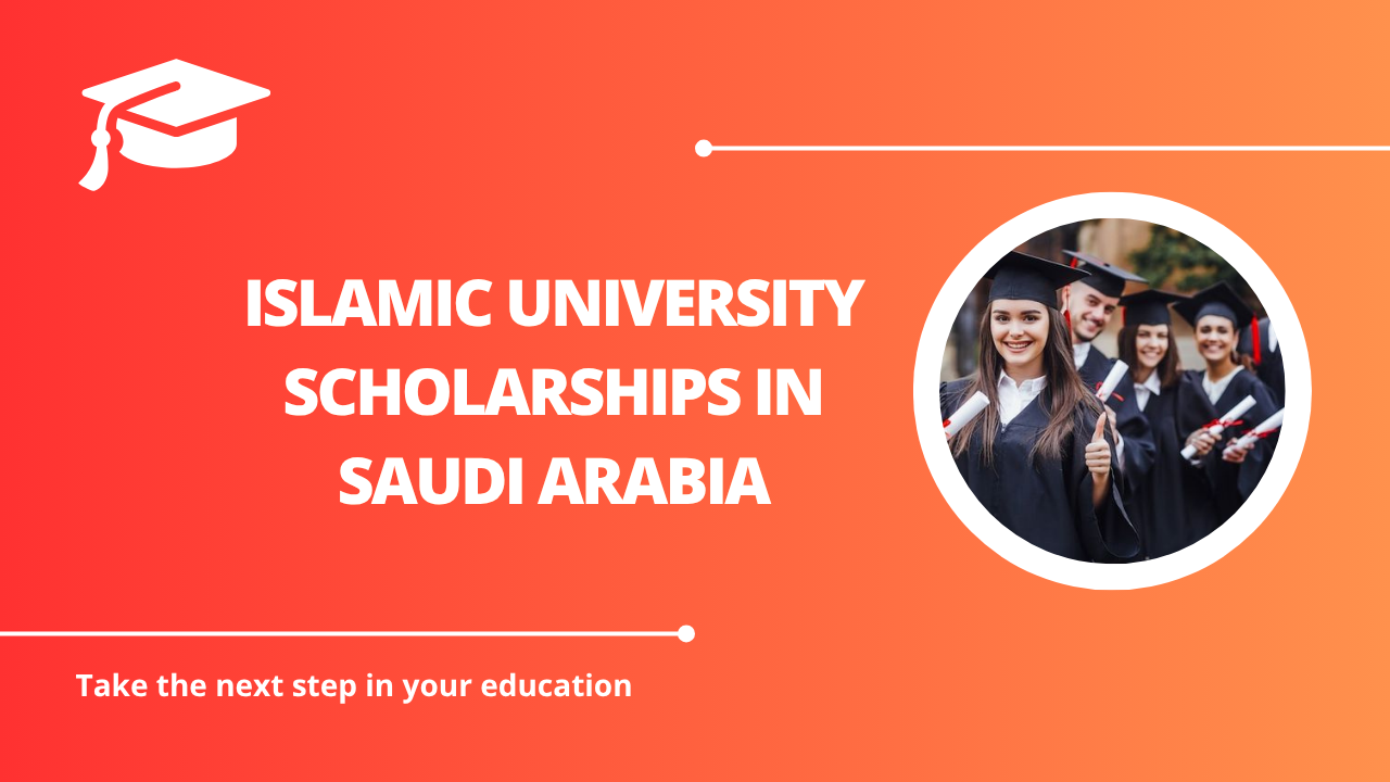 √Islamic University Scholarships in Saudi Arabia