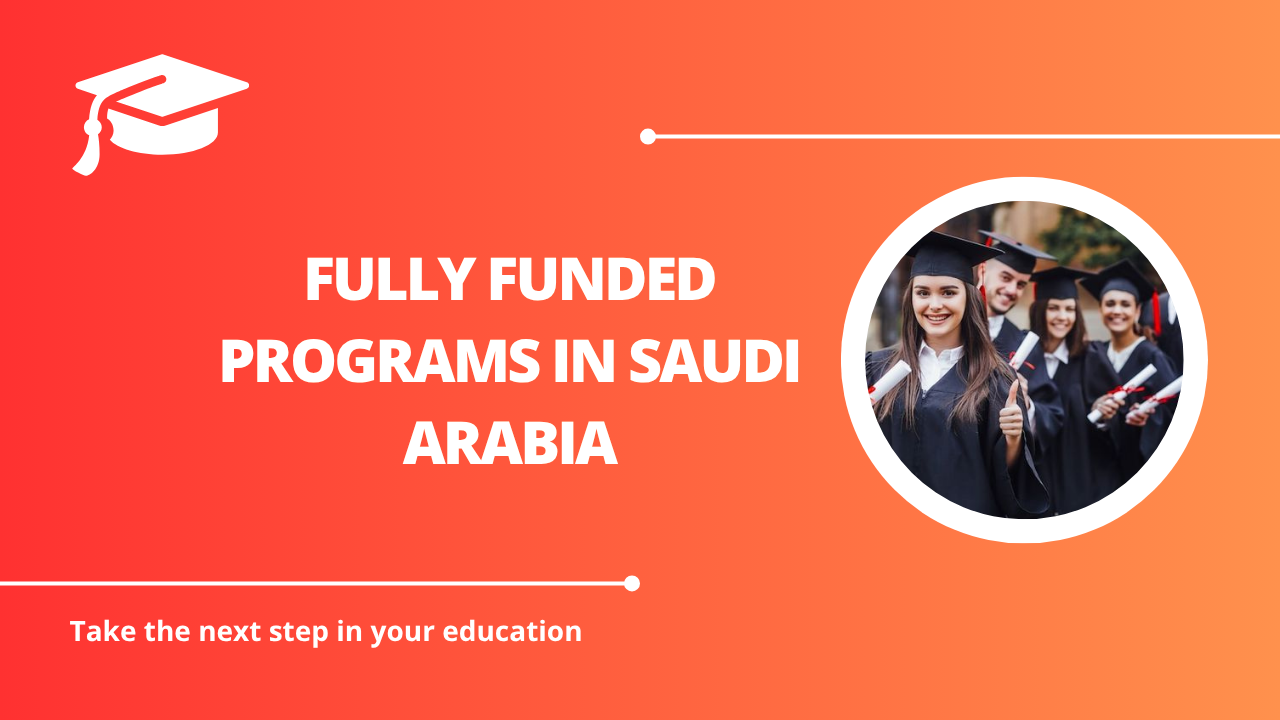 √Fully Funded Programs in Saudi Arabia