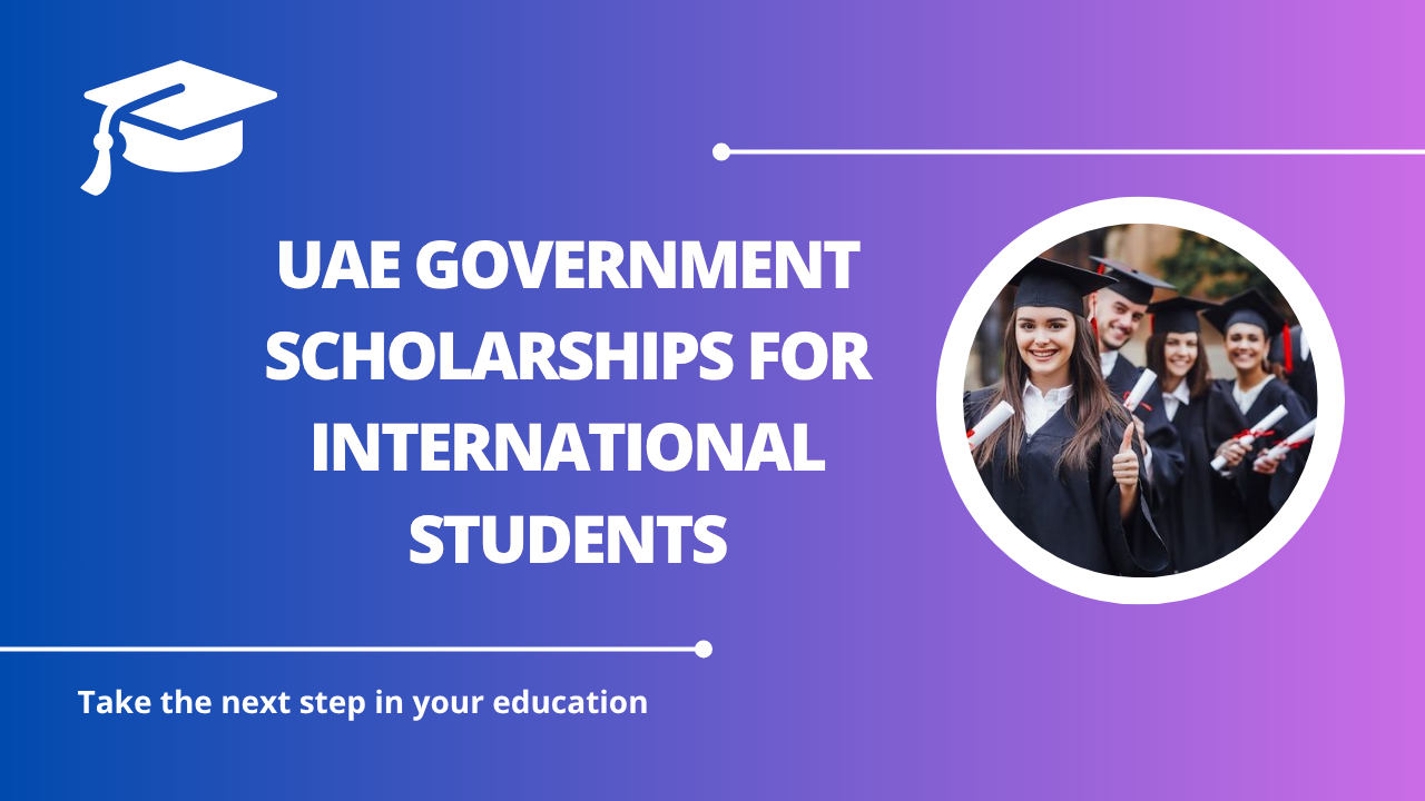 √UAE Government Scholarships for International Students