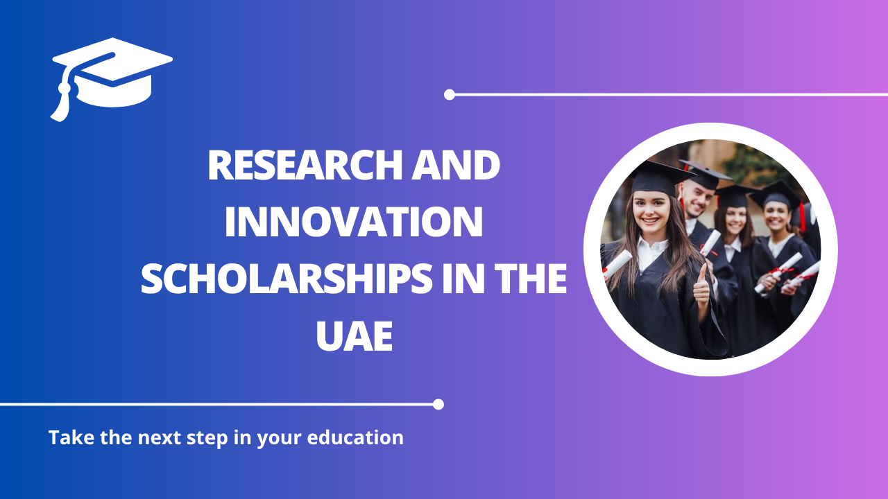 √Research and Innovation Scholarships in the UAE