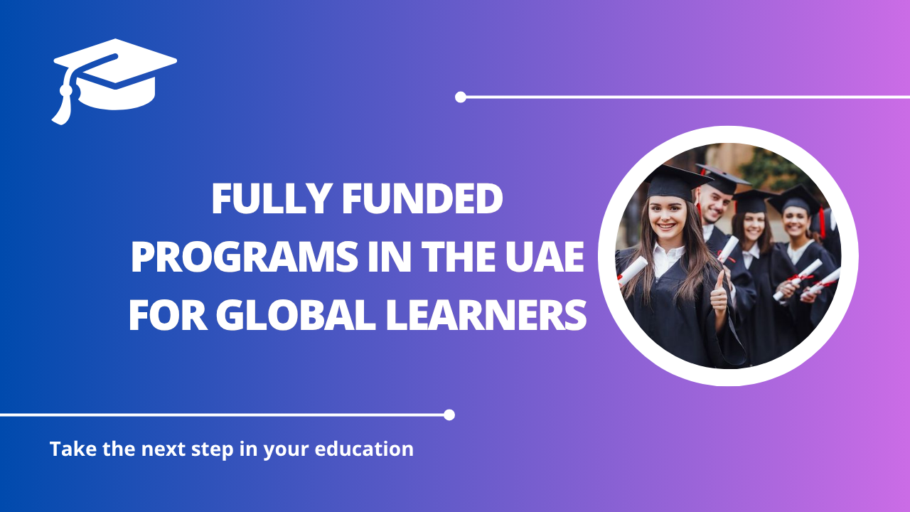 √Fully Funded Programs in the UAE for Global Learners
