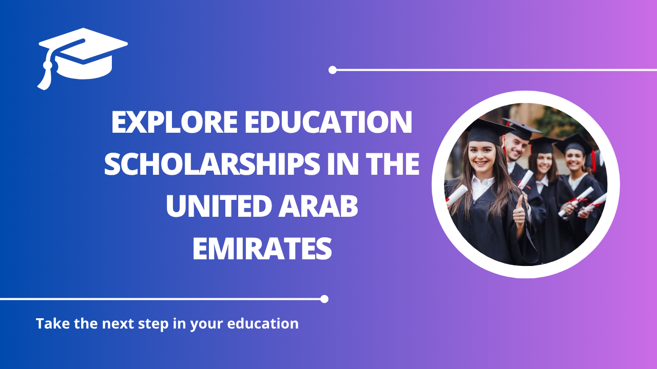 √Explore Education Scholarships in the United Arab Emirates