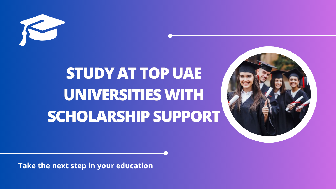 √Study at Top UAE Universities with Scholarship Support