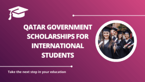 √Qatar Government Scholarships for International Students