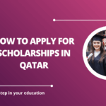 √How to Apply for Scholarships in Qatar