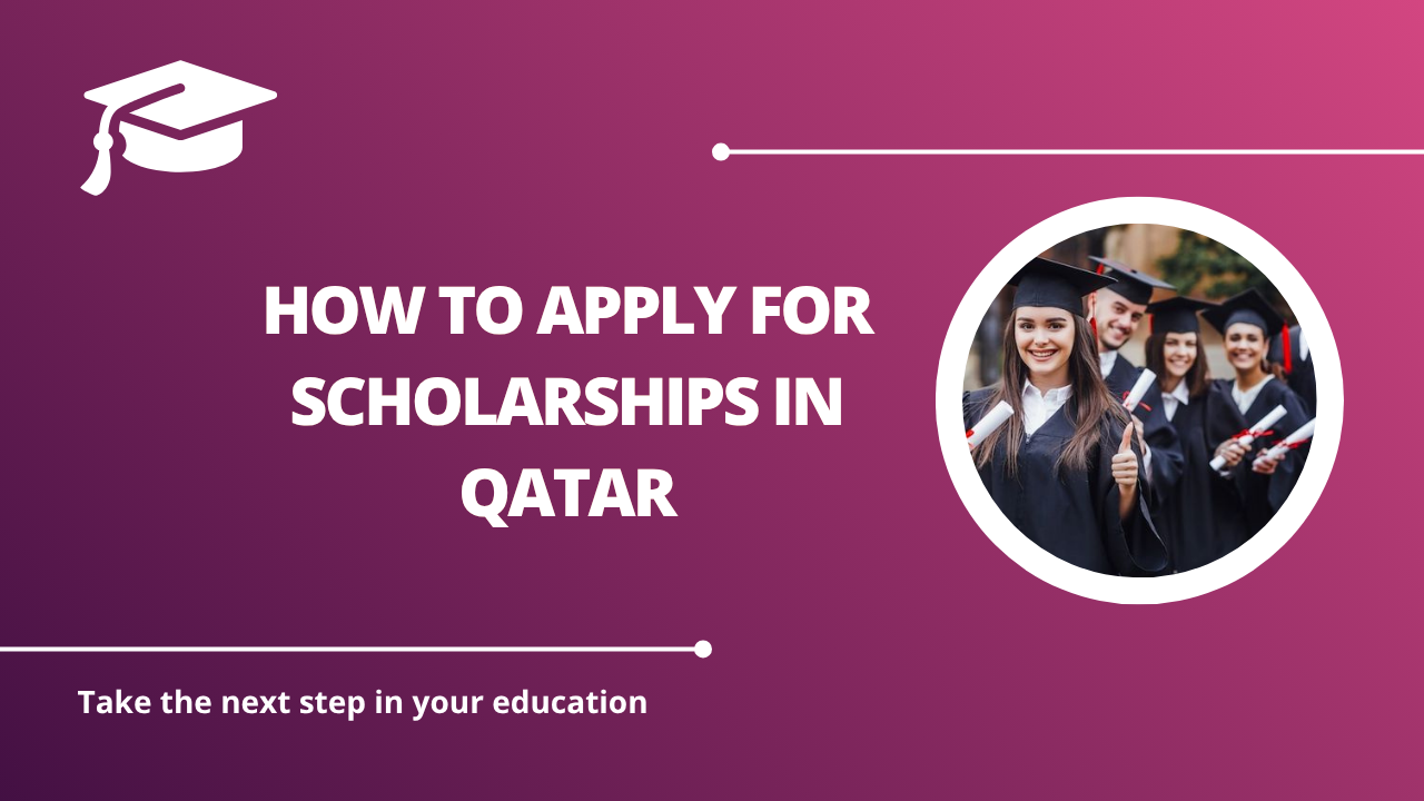 √How to Apply for Scholarships in Qatar