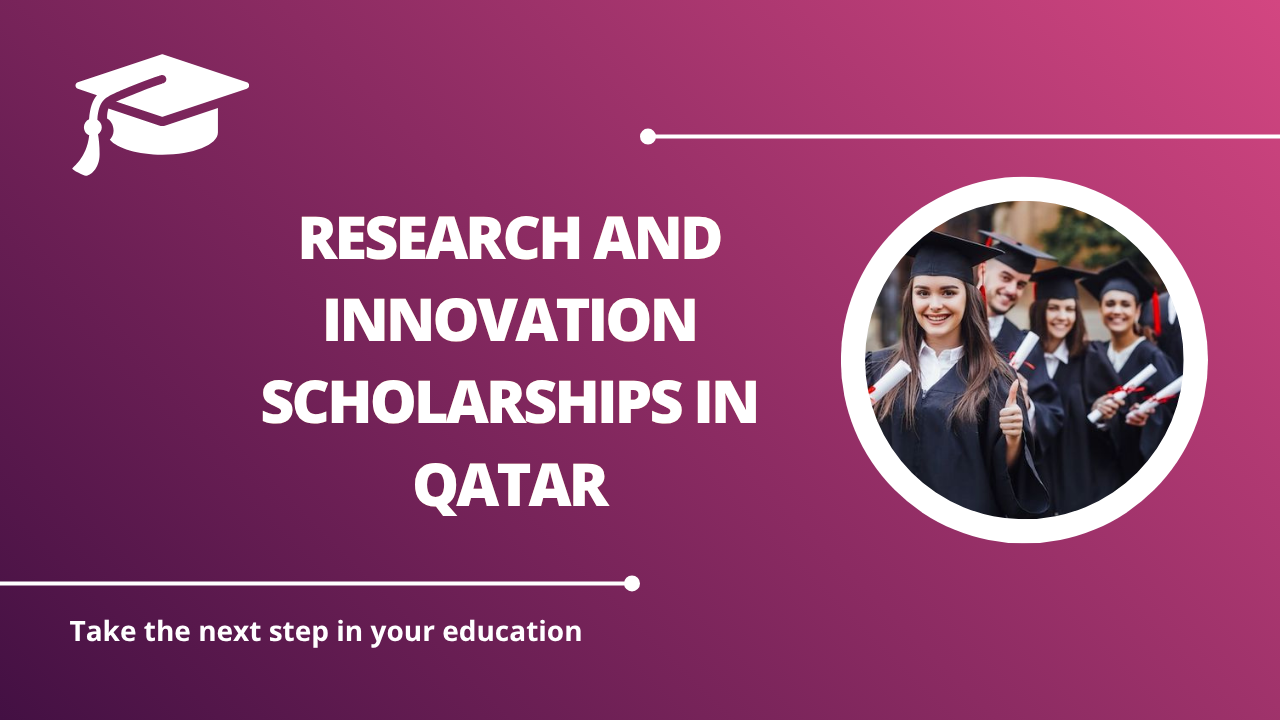√Research and Innovation Scholarships in Qatar
