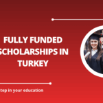 √Fully Funded Scholarships in Turkey
