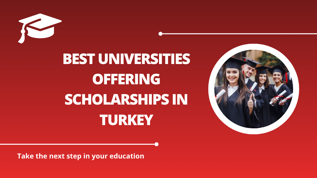√Best Universities Offering Scholarships in Turkey