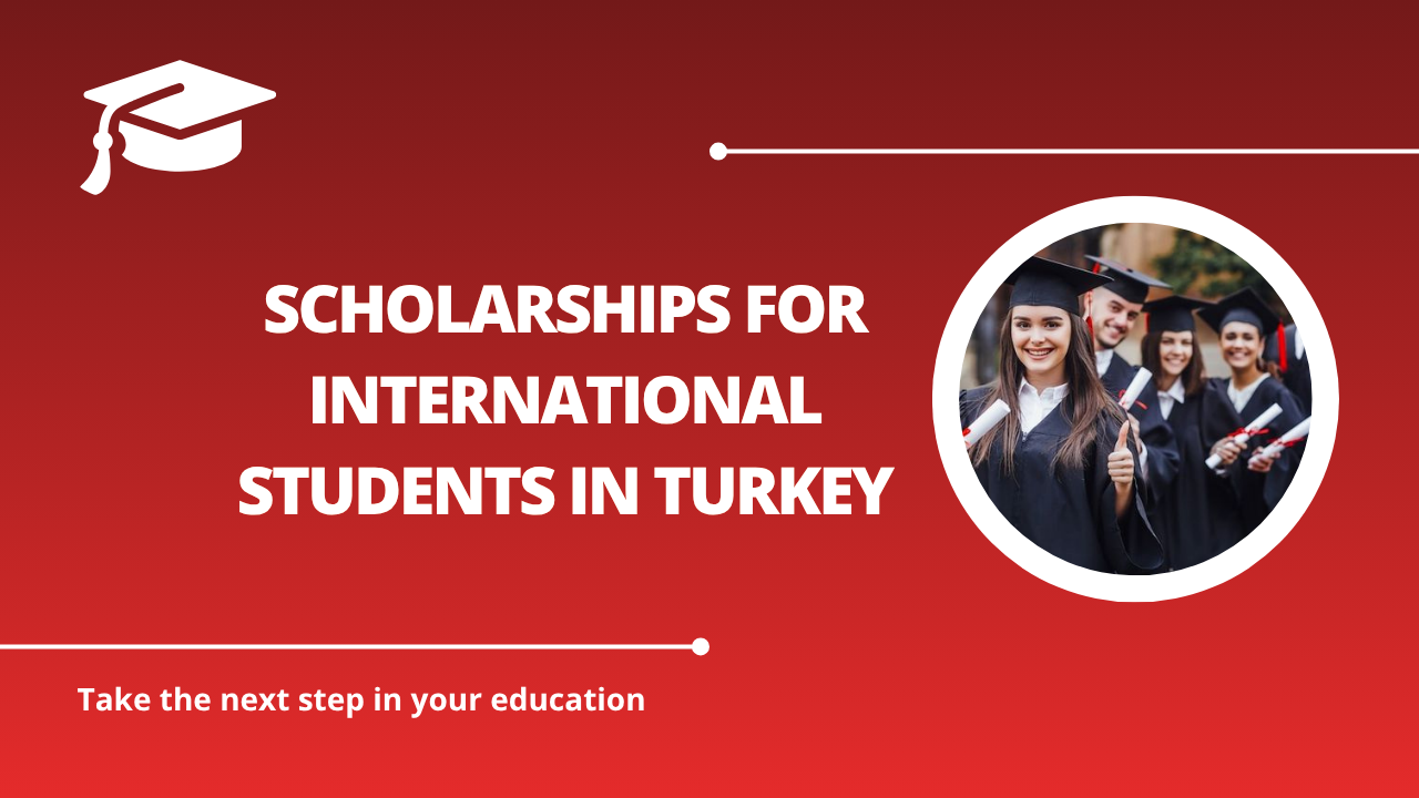 √Scholarships for International Students in Turkey