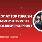 √Study at Top Turkish Universities with Scholarship Support