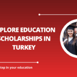 √Explore Education Scholarships in Turkey