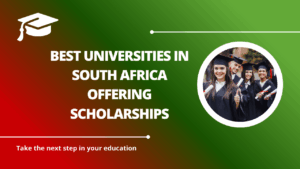 √Best Universities in South Africa Offering Scholarships