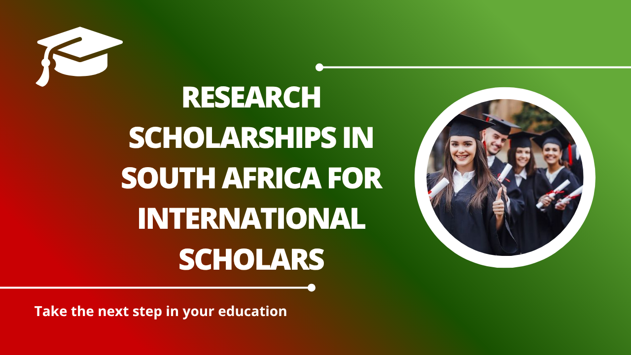 √Research Scholarships in South Africa for International Scholars