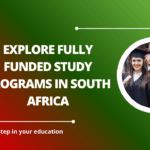 √Explore Fully Funded Study Programs in South Africa