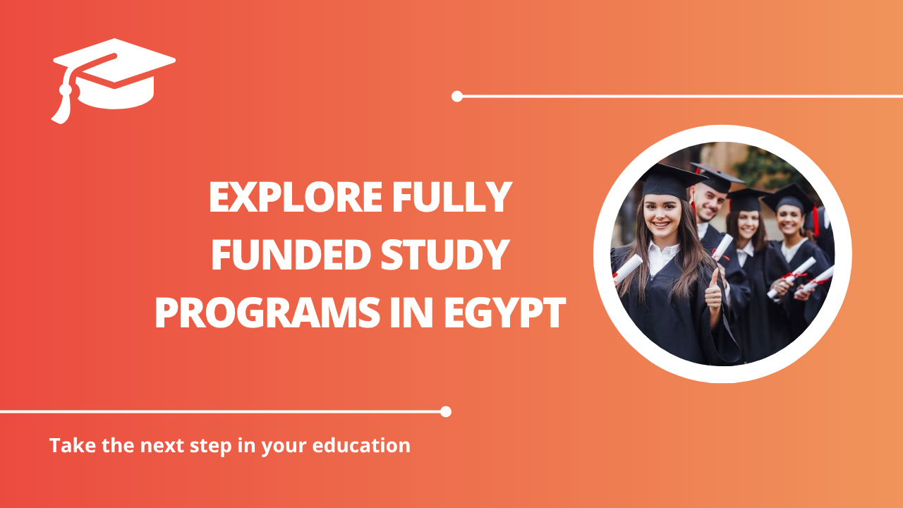 √Explore Fully Funded Study Programs in Egypt