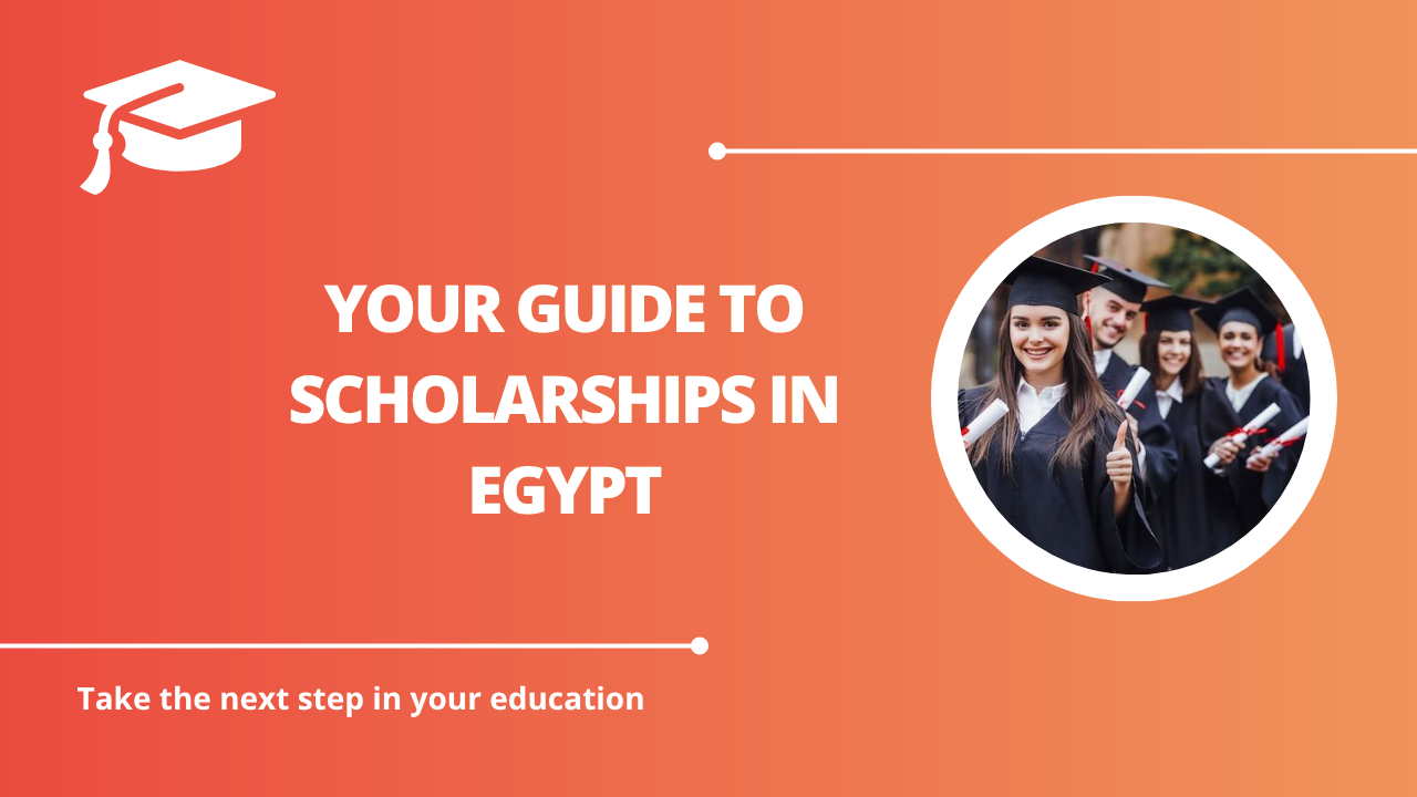 √Your Guide to Scholarships in Egypt
