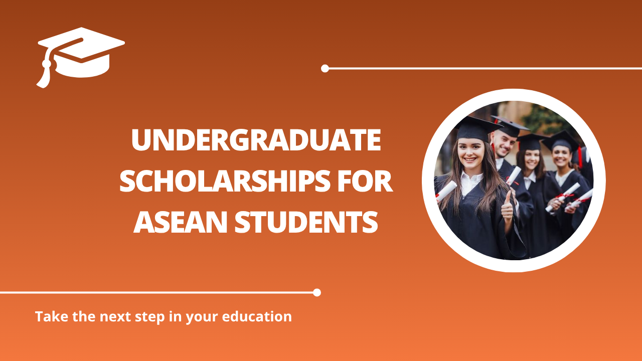 √Undergraduate Scholarships for ASEAN Students