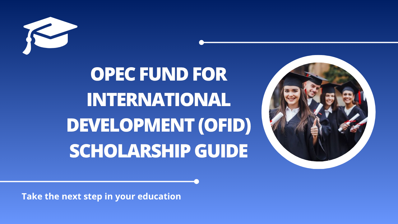 √OPEC Fund for International Development (OFID) Scholarship Guide