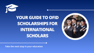 √Your Guide to OFID Scholarships for International Scholars