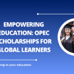 √Empowering Education: OPEC Scholarships for Global Learners