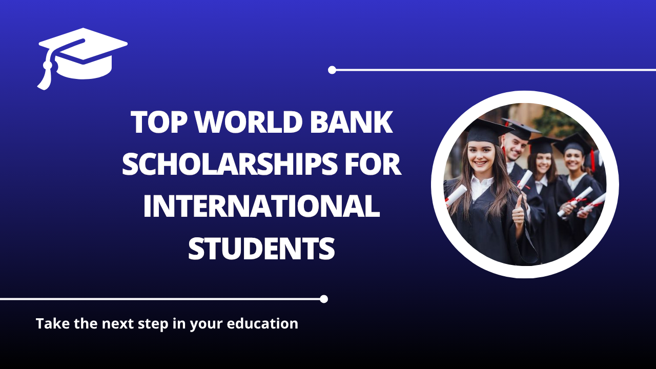 √Top World Bank Scholarships for International Students
