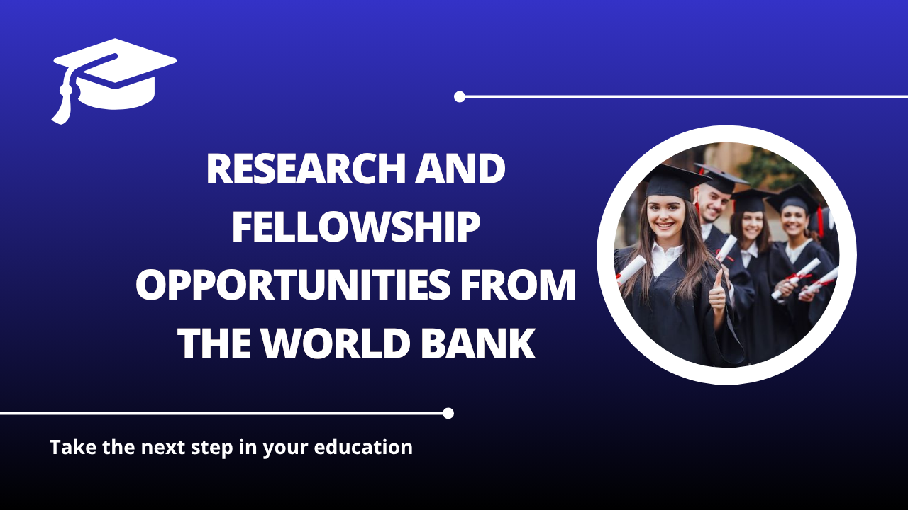 √Research and Fellowship Opportunities from the World Bank