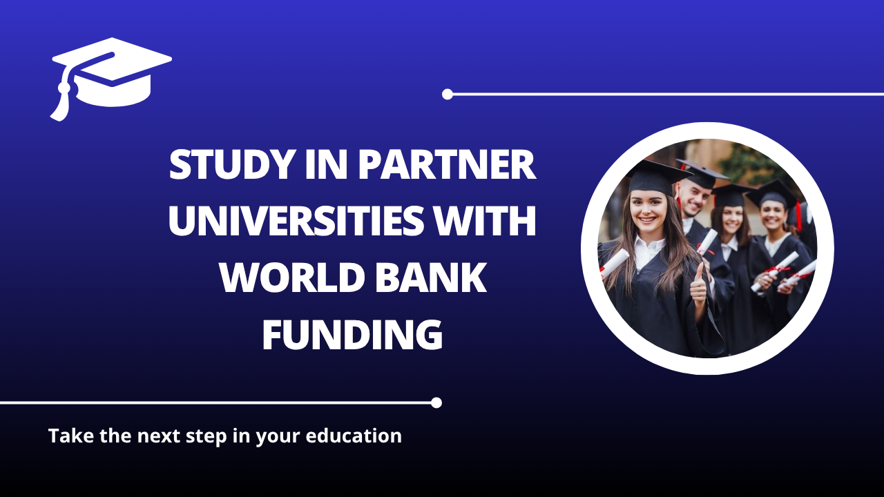 √Study in Partner Universities with World Bank Funding