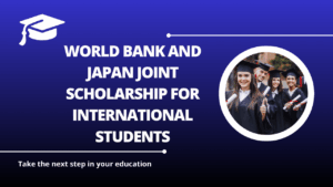 √World Bank and Japan Joint Scholarship for International Students
