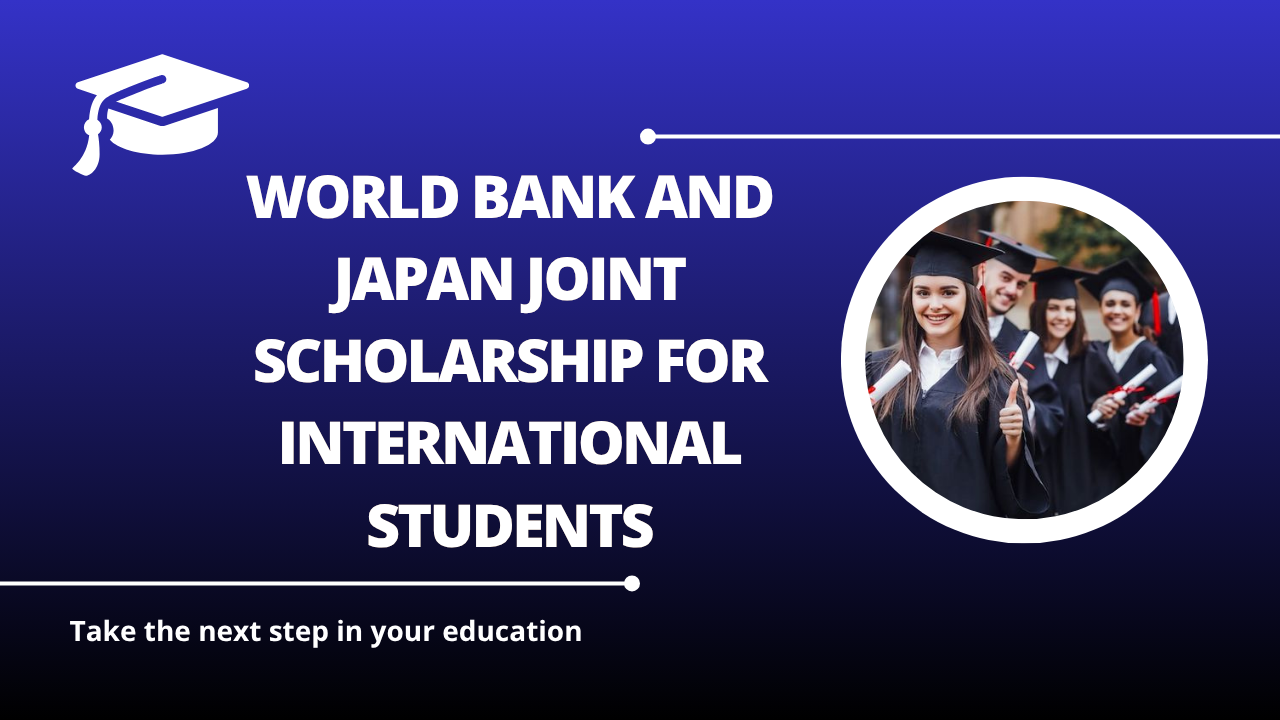 √World Bank and Japan Joint Scholarship for International Students