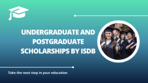 √Undergraduate and Postgraduate Scholarships by IsDB