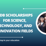 √IsDB Scholarships for Science, Technology, and Innovation Fields