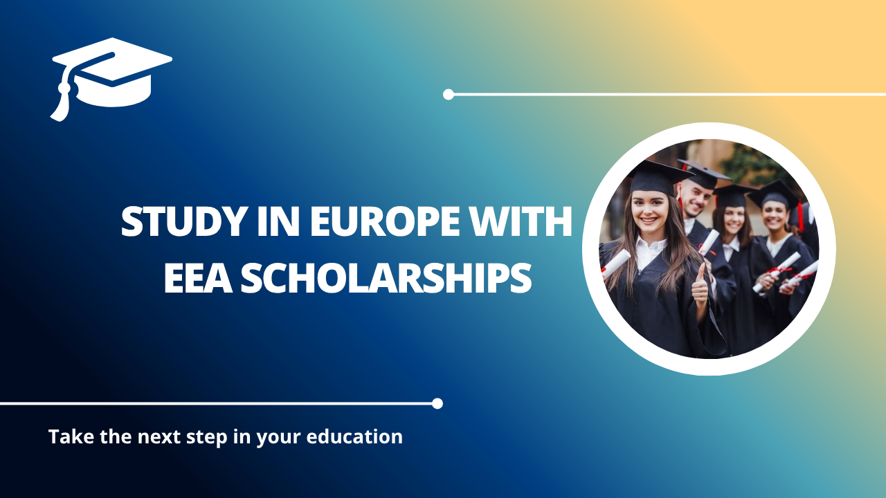 √Study in Europe with EEA Scholarships