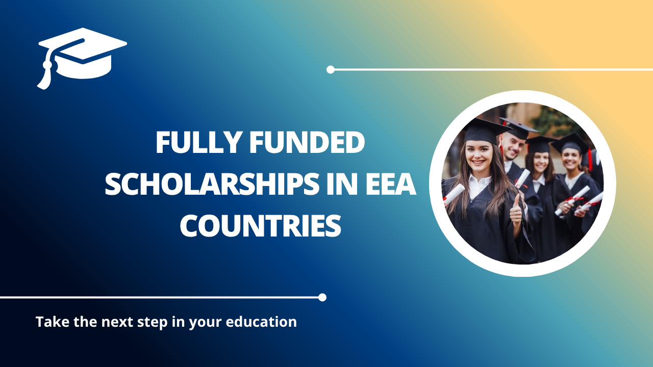 √Fully Funded Scholarships in EEA Countries