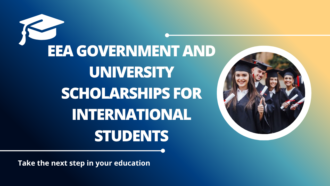 √EEA Government and University Scholarships for International Students