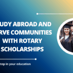 √Study Abroad and Serve Communities with Rotary Scholarships