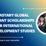 √Rotary Global Grant Scholarships for International Development Studies