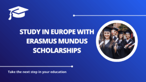 √Study in Europe with Erasmus Mundus Scholarships