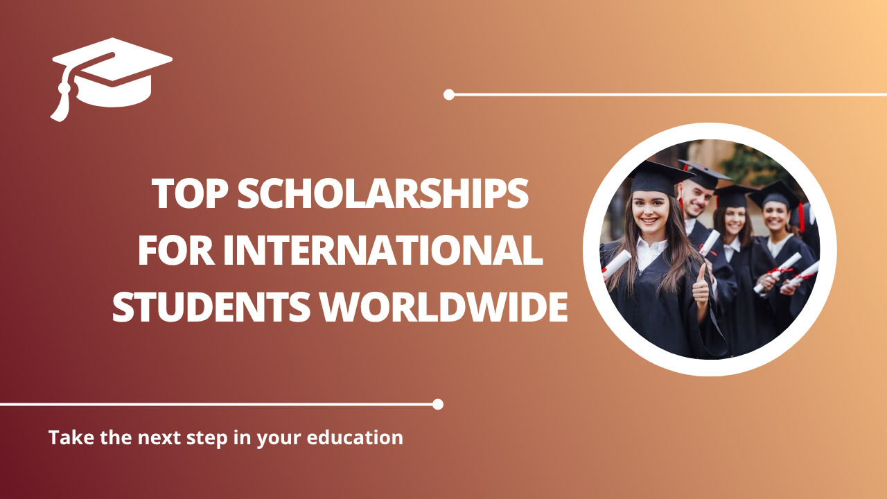 √Top Scholarships for International Students Worldwide